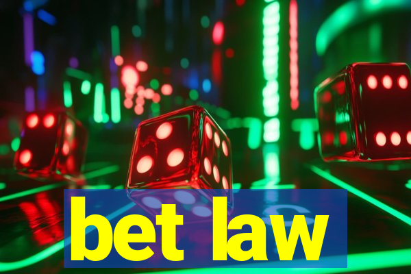 bet law